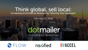 Think global, sell local Increasing eCommerce Revenue by Tailoring Your Approach